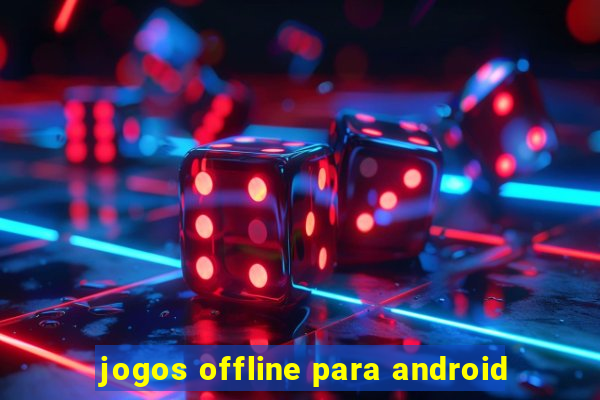 jogos offline para android